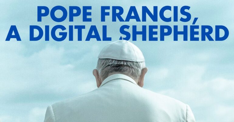 Pope Francis as Digital Shepherd
